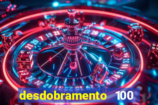 desdobramento 100 dezenas em apenas 6 jogos